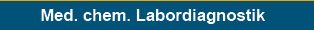 Medizinisch chemische Labordiagnostik